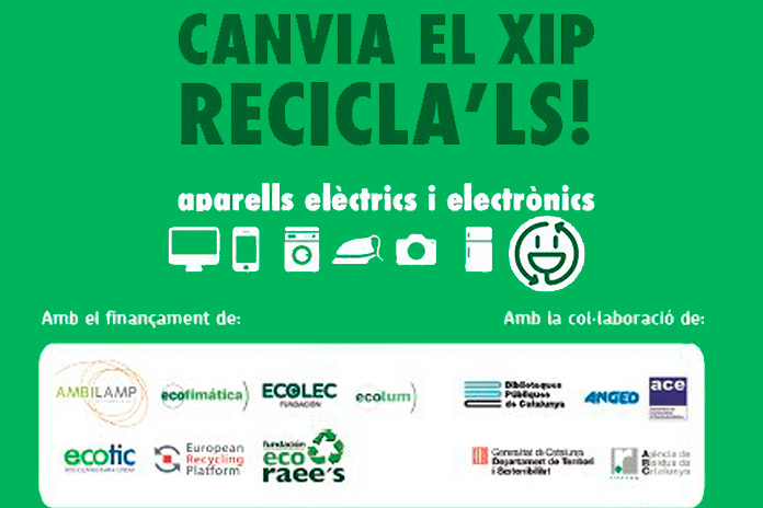 “Canvia el xip. Recicla’ls”